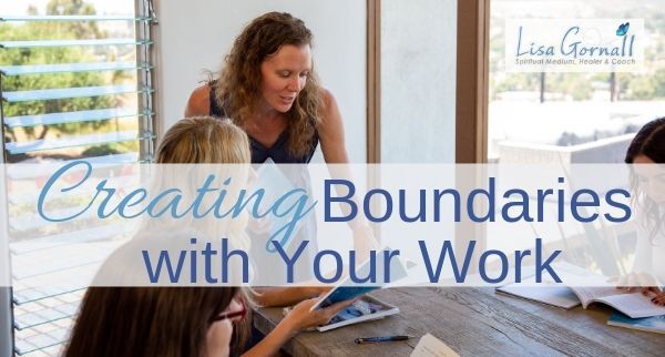 Creating Boundaries with Your Work