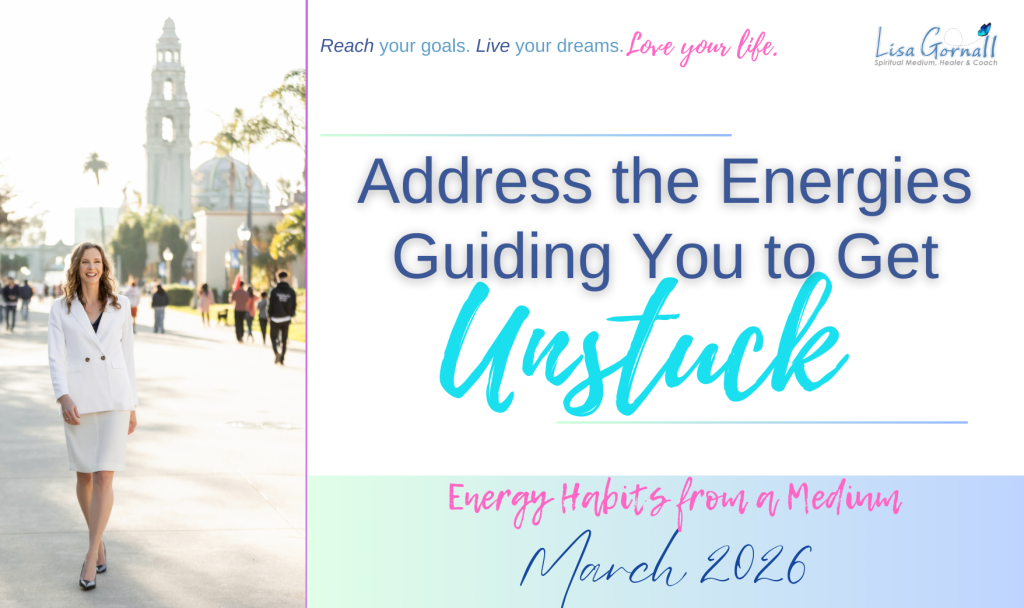 Address the Energies Guiding You to Get Unstuck